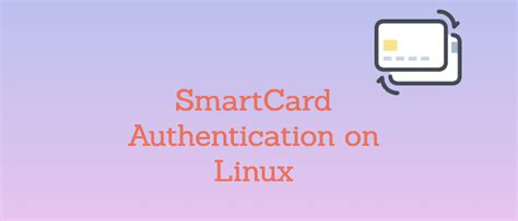 ccid smart card linux|How to Set up SmartCard Authentication on Linux .